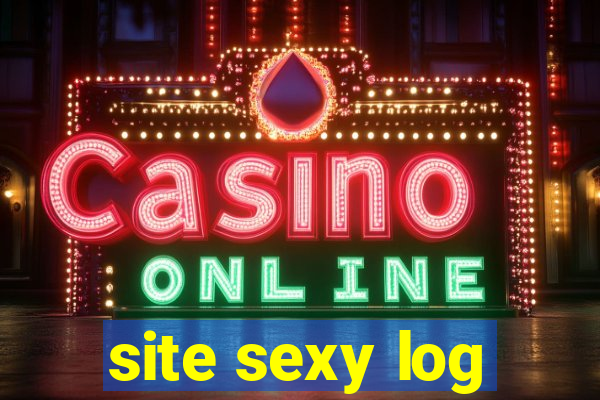 site sexy log